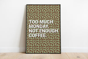 too much monday poster