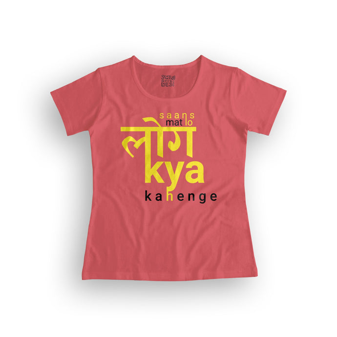 log kya kahenge women's t-shirt