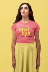 log kya kahenge women's t-shirt