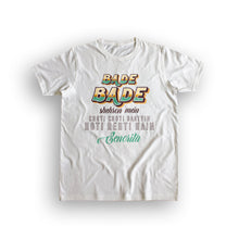 Load image into Gallery viewer, bade bade men&#39;s t-shirt
